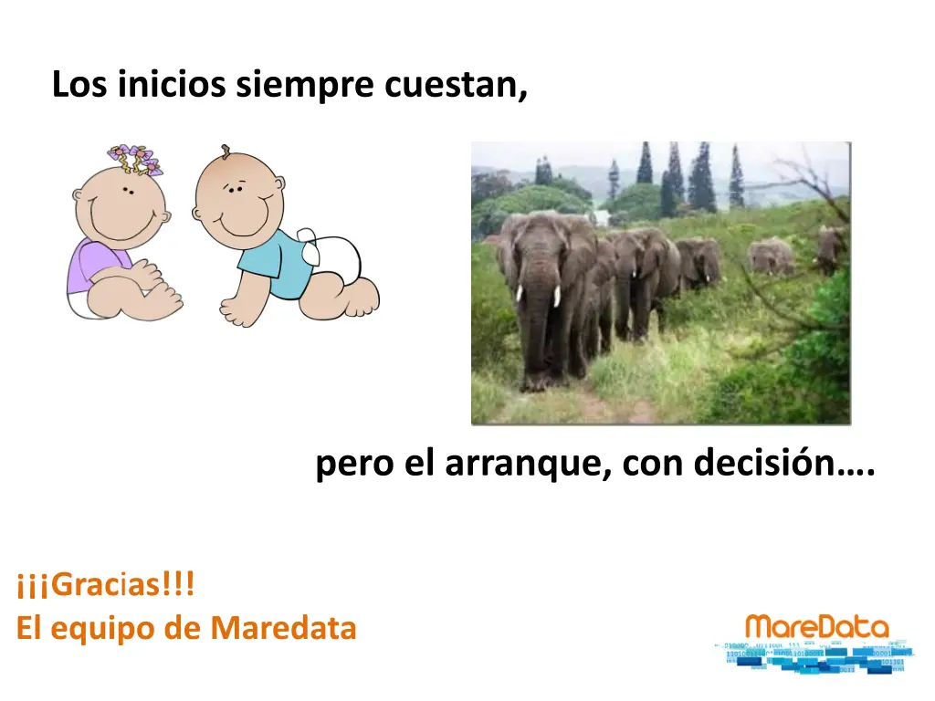 los inicios siempre cuestan