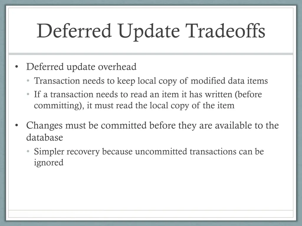 deferred update tradeoffs
