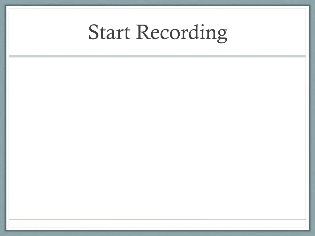 start recording 1