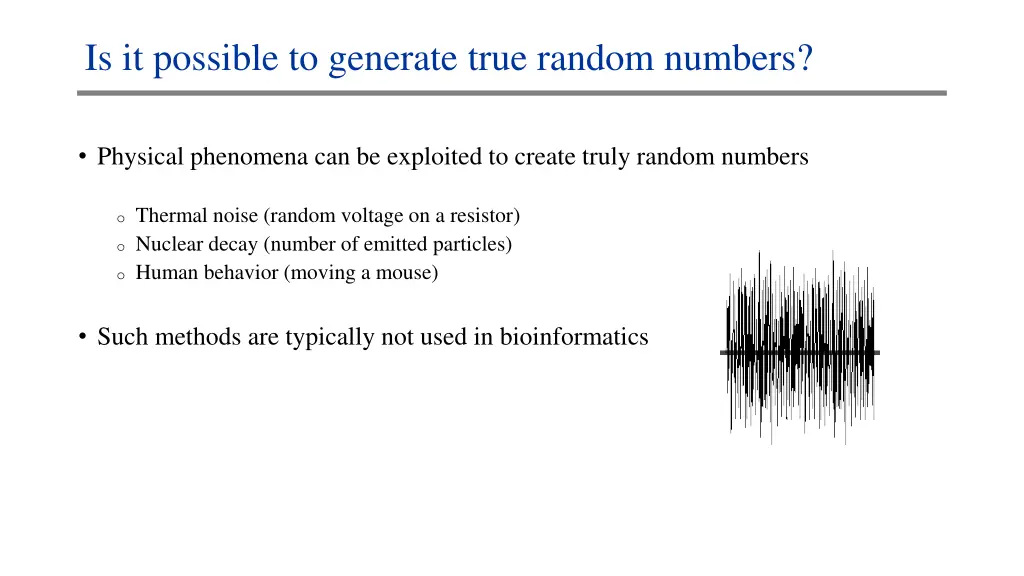 is it possible to generate true random numbers
