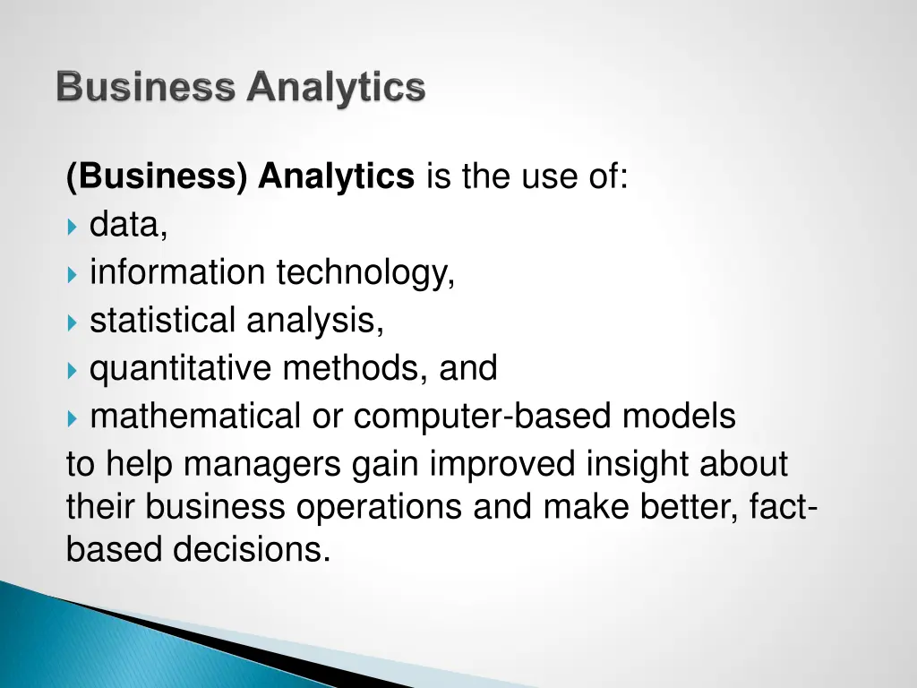 business analytics is the use of data information