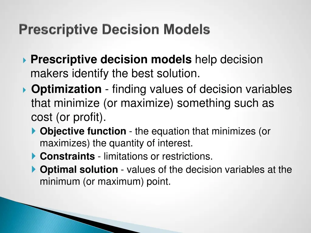 prescriptive decision models help decision makers