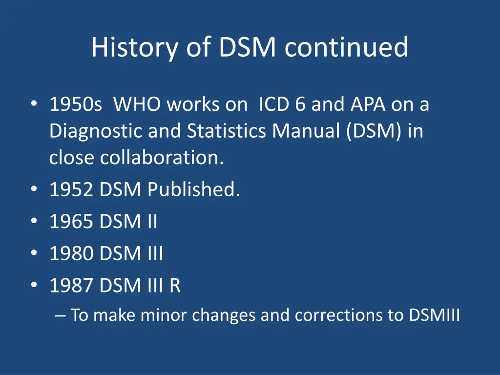 history of dsm continued