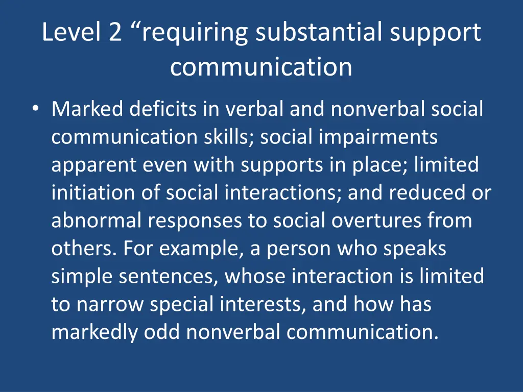 level 2 requiring substantial support 1