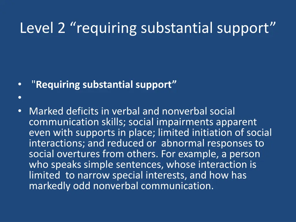level 2 requiring substantial support