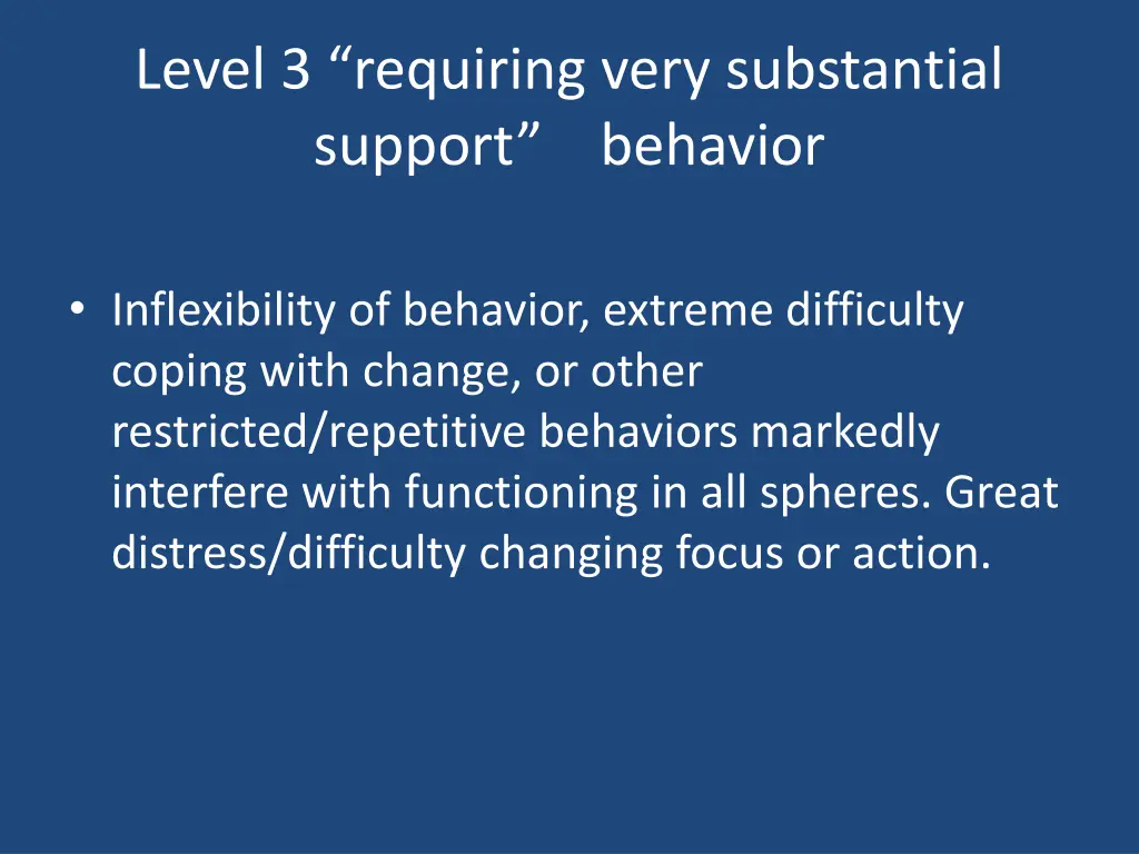 level 3 requiring very substantial support 1
