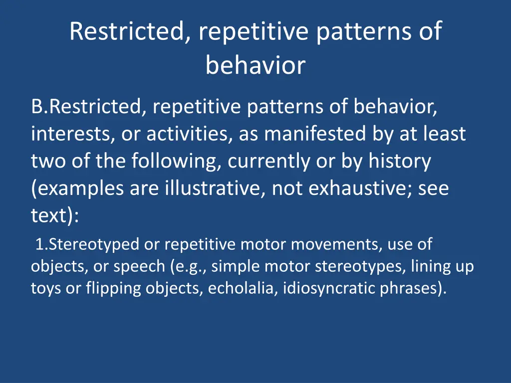 restricted repetitive patterns of behavior
