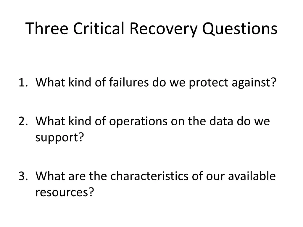 three critical recovery questions