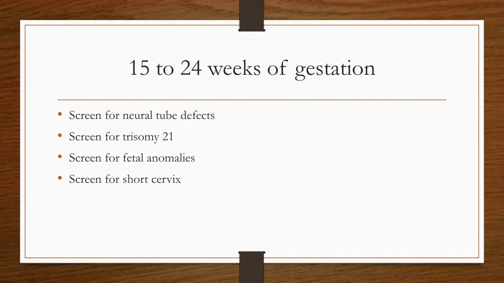 15 to 24 weeks of gestation