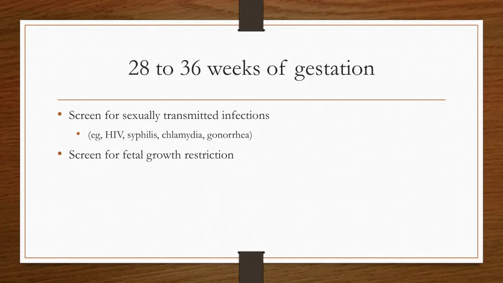 28 to 36 weeks of gestation