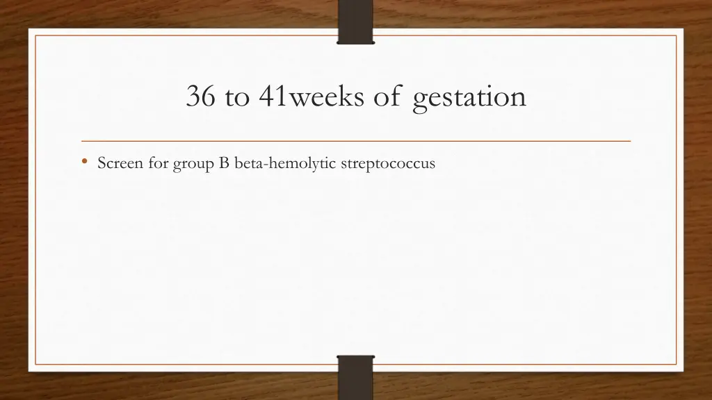 36 to 41weeks of gestation
