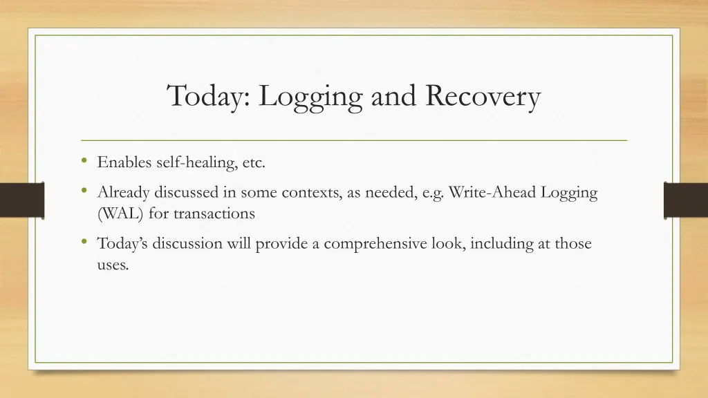 today logging and recovery