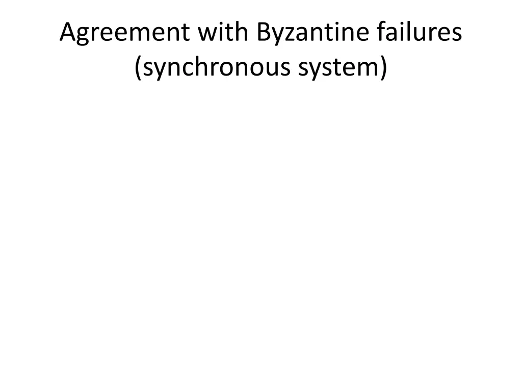 agreement with byzantine failures synchronous