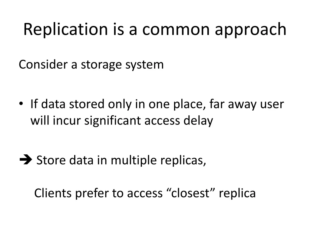 replication is a common approach