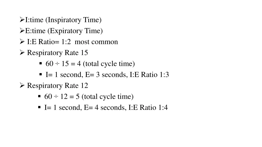 i time inspiratory time e time expiratory time