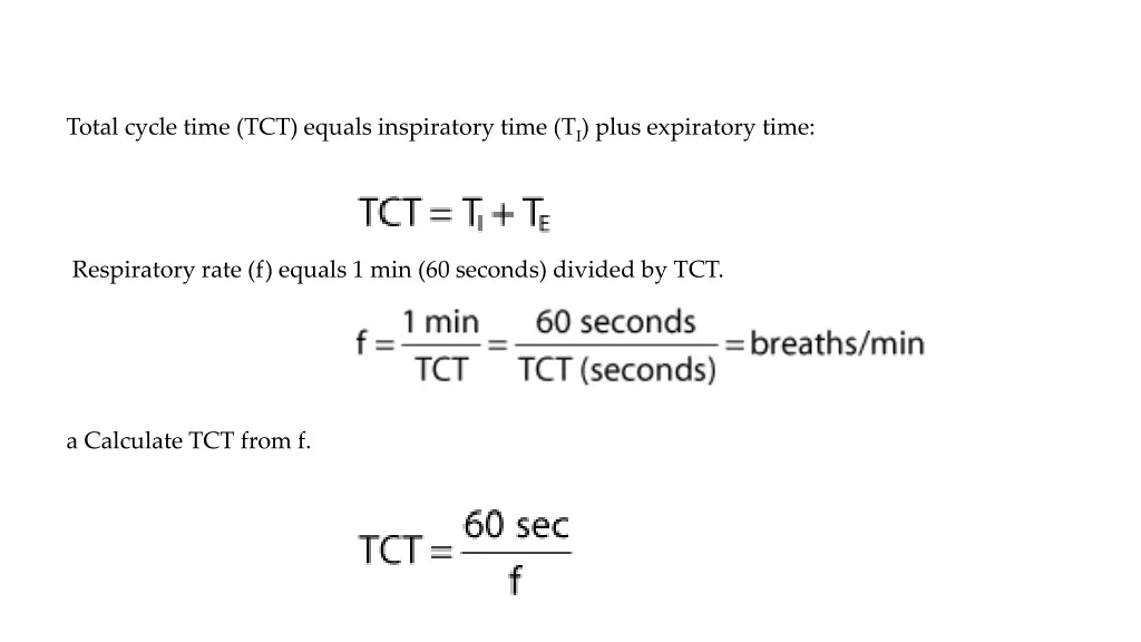 total cycle time tct equals inspiratory time