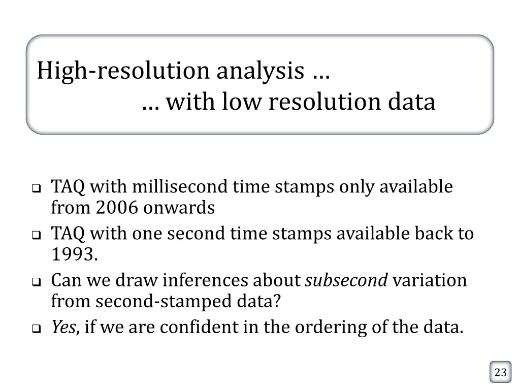 high resolution analysis with low resolution data