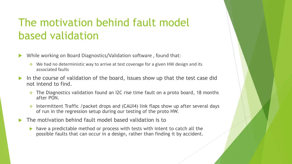 the motivation behind fault model based validation