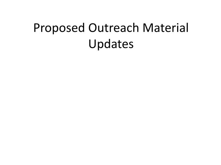proposed outreach material updates