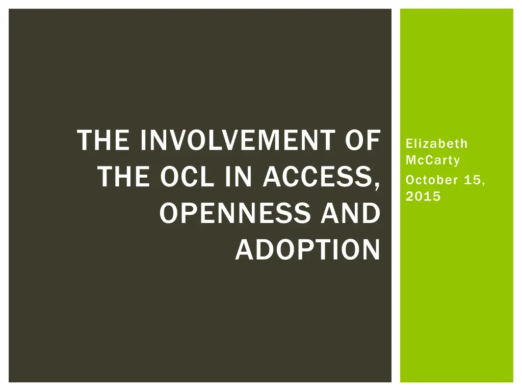 the involvement of the ocl in access openness and