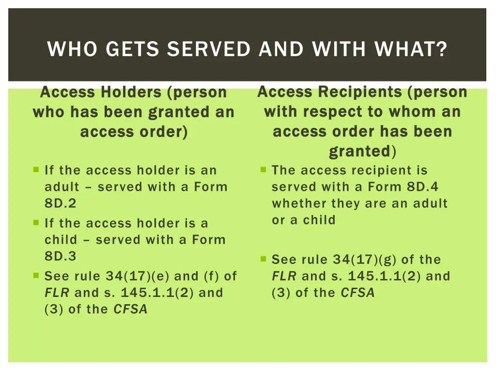 who gets served and with what