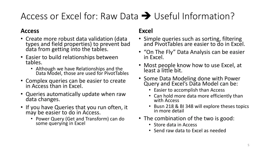 access or excel for raw data useful information