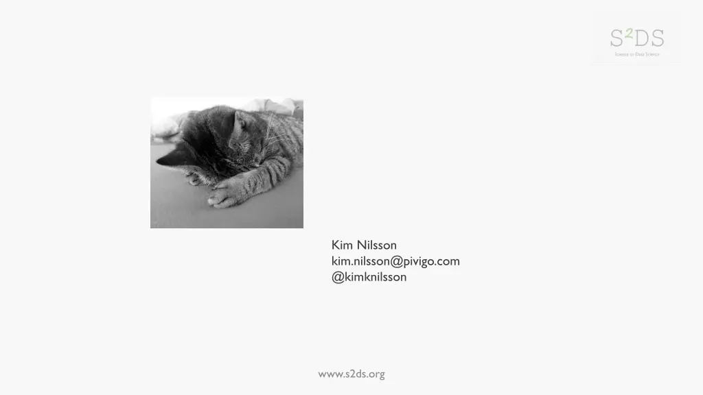 kim nilsson kim nilsson@pivigo com @kimknilsson