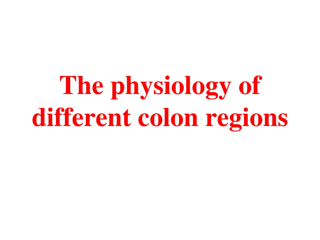 the physiology of different colon regions