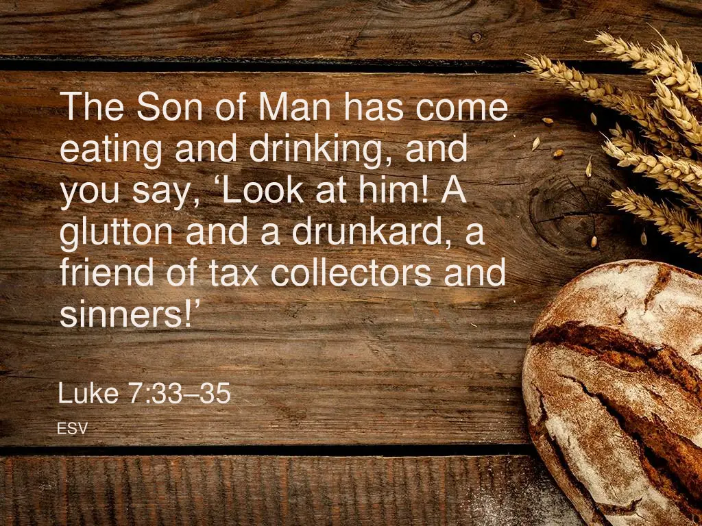 the son of man has come eating and drinking 2