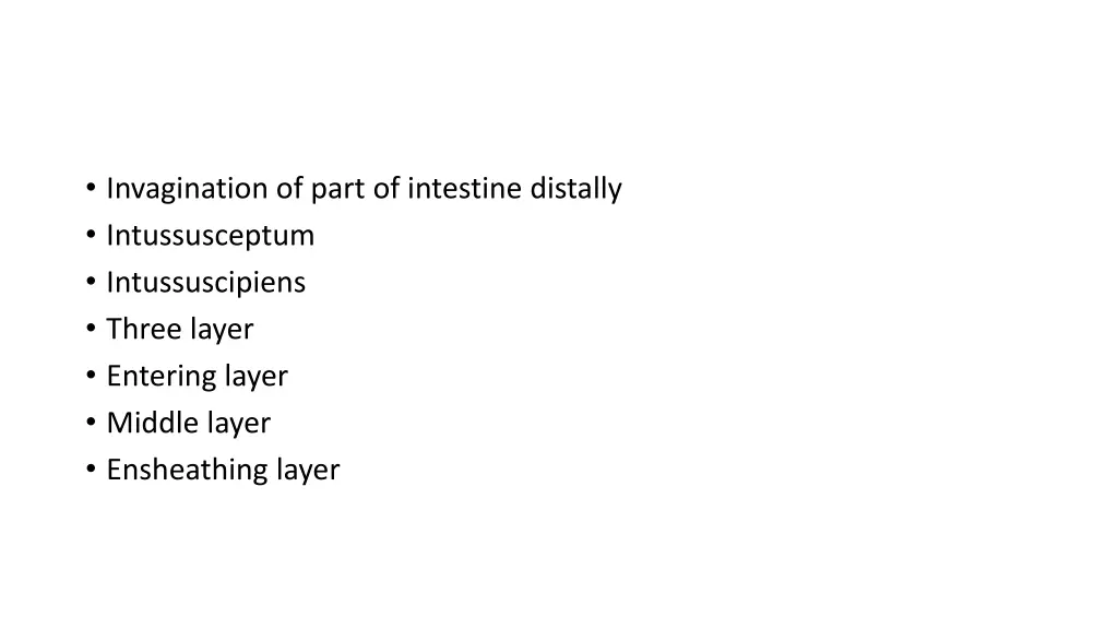 invagination of part of intestine distally