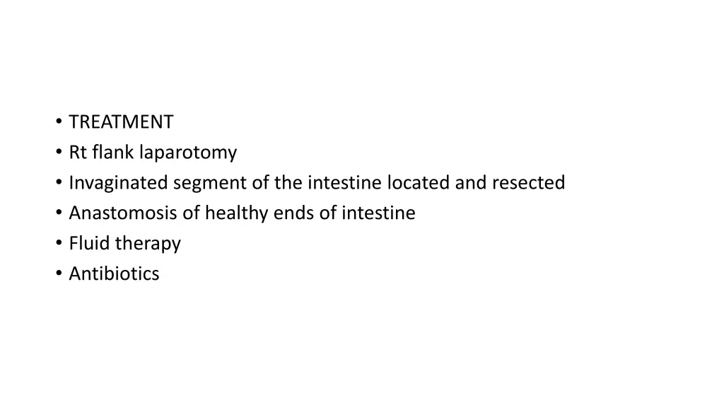 treatment rt flank laparotomy invaginated segment