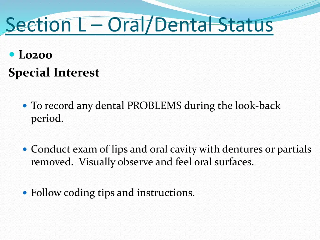section l oral dental status