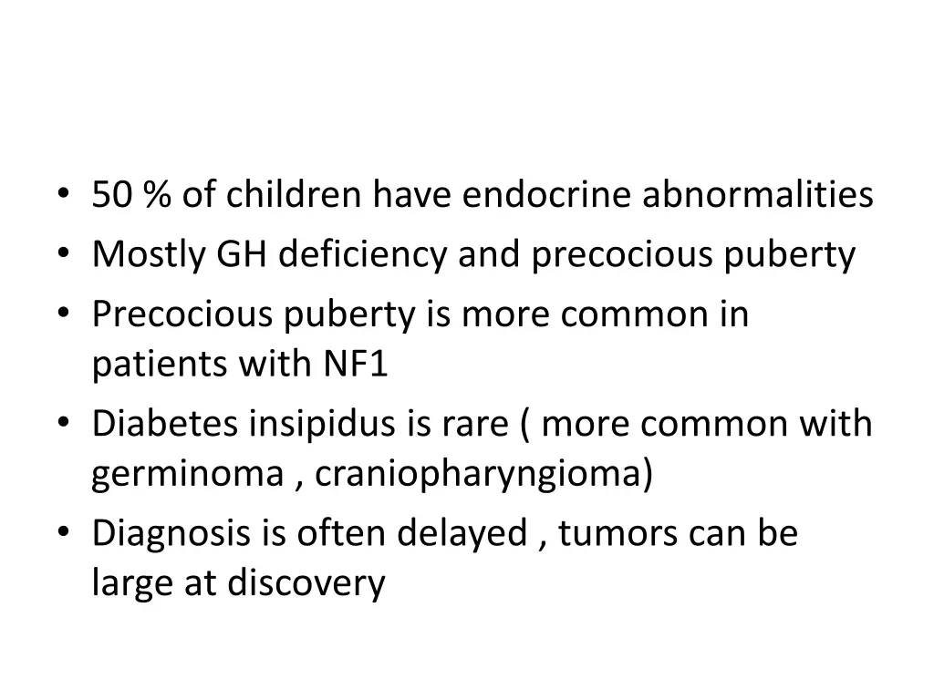50 of children have endocrine abnormalities