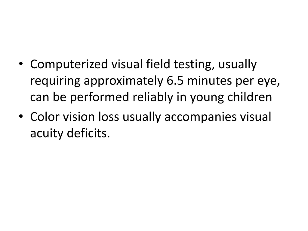 computerized visual field testing usually