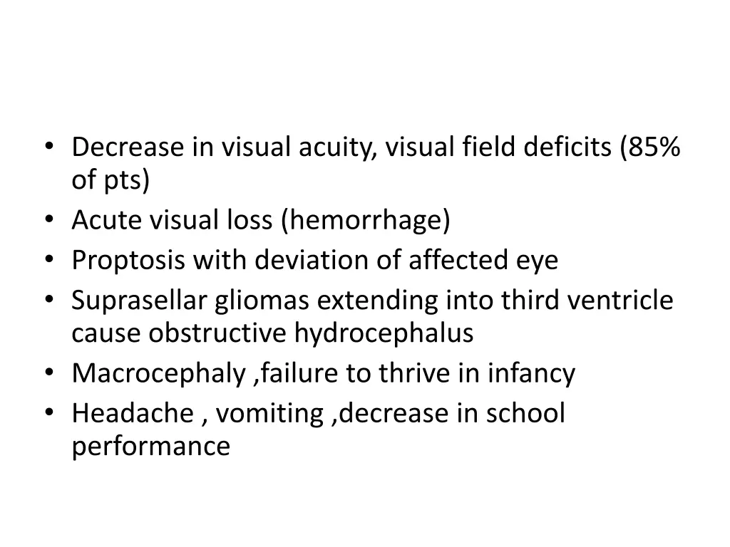 decrease in visual acuity visual field deficits