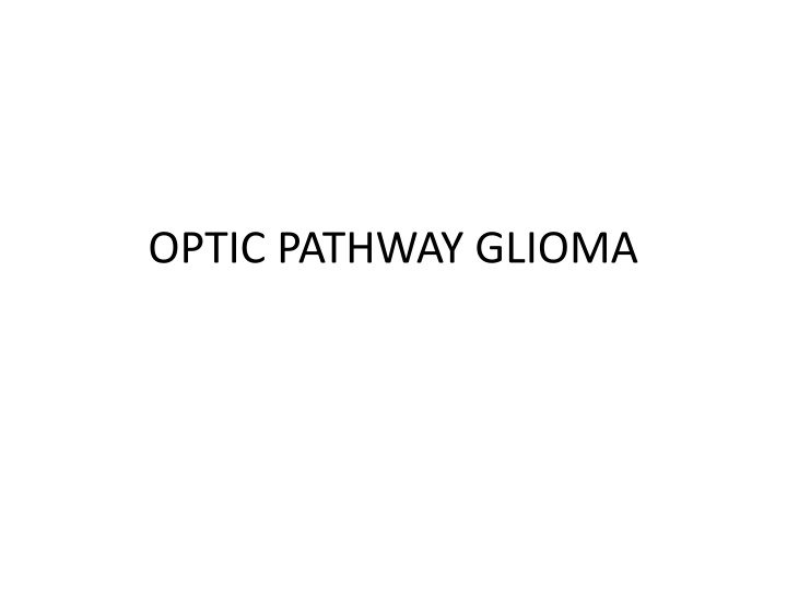 optic pathway glioma