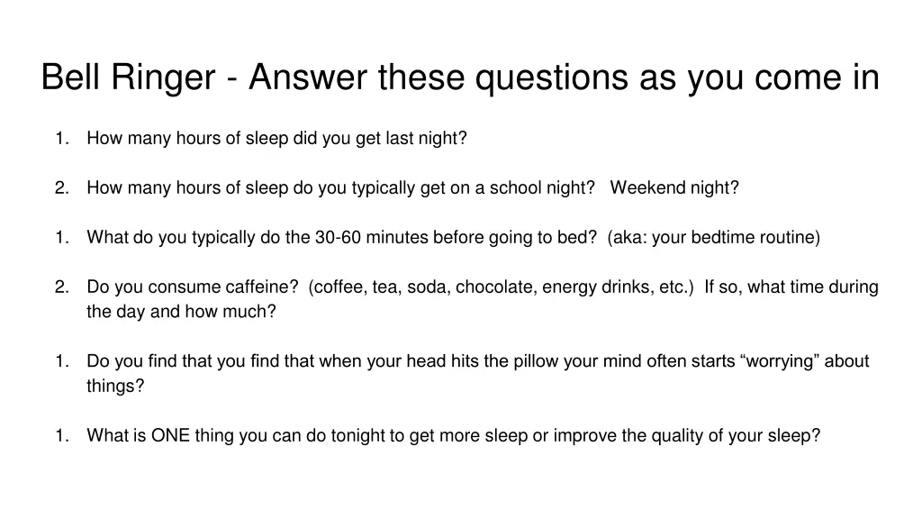 bell ringer answer these questions as you come in