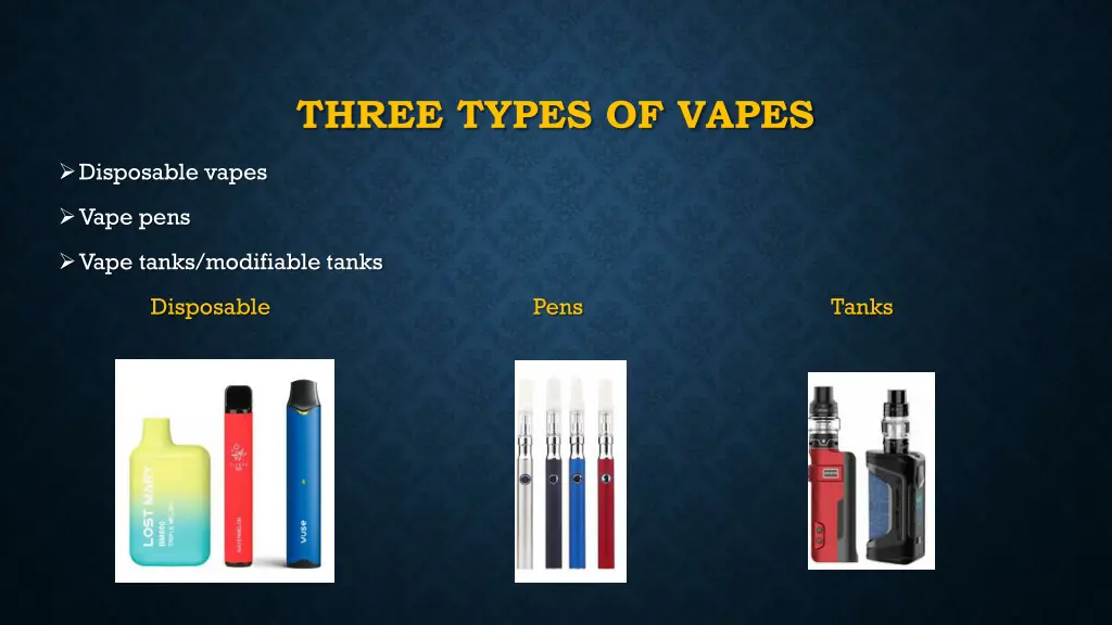 three types of vapes