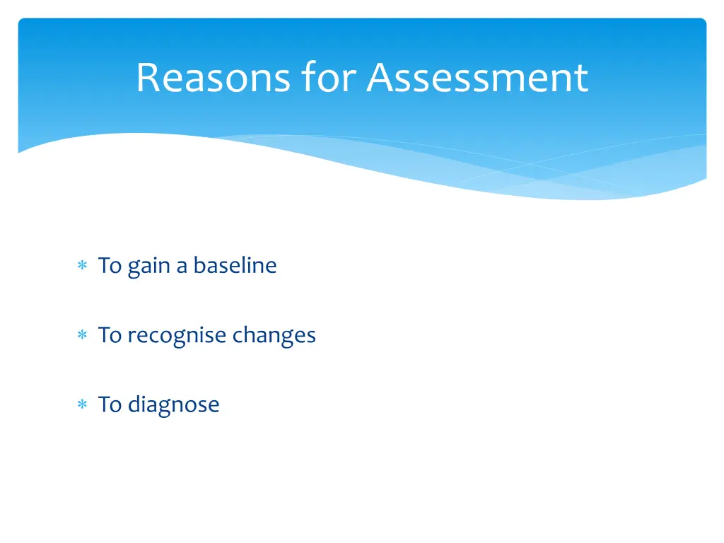 reasons for assessment