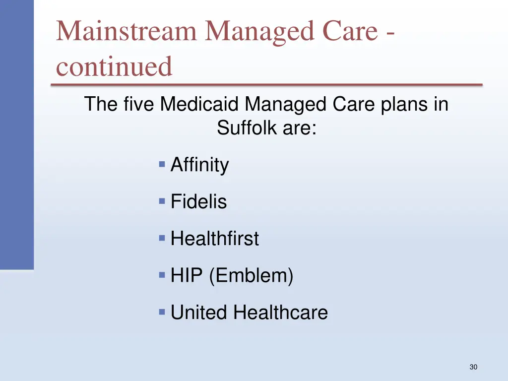mainstream managed care continued the five