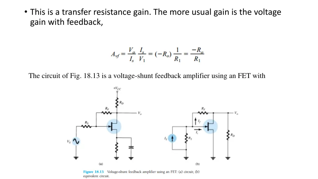 this is a transfer resistance gain the more usual