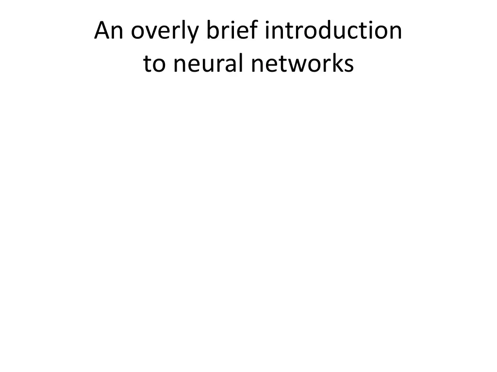 an overly brief introduction to neural networks