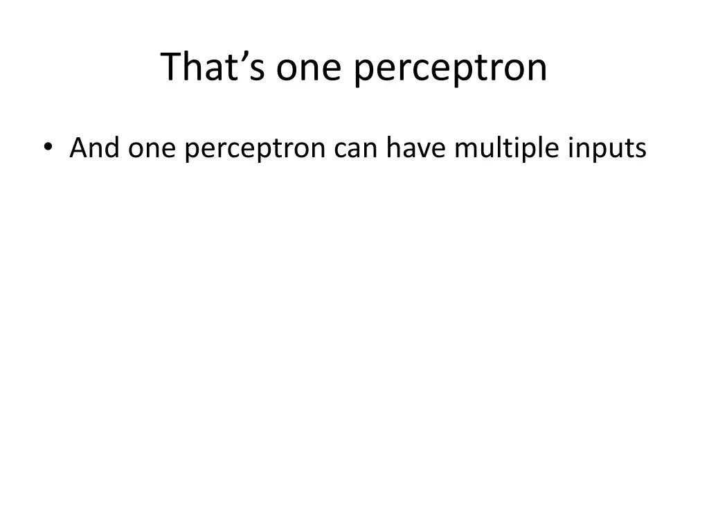 that s one perceptron