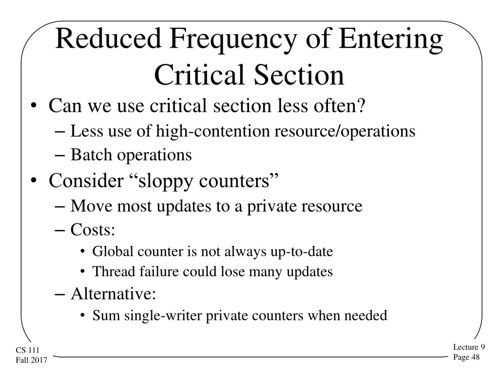 reduced frequency of entering critical section
