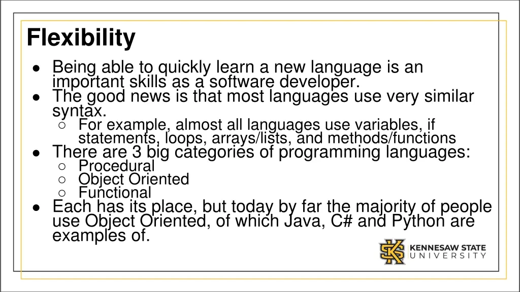 flexibility being able to quickly learn