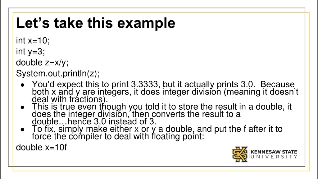let s take this example int x 10 int y 3 double