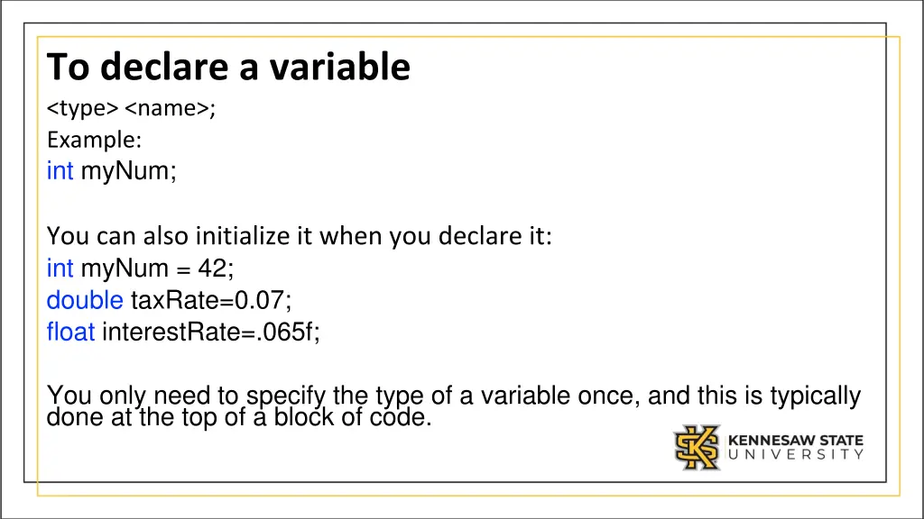 to declare a variable type name example int mynum