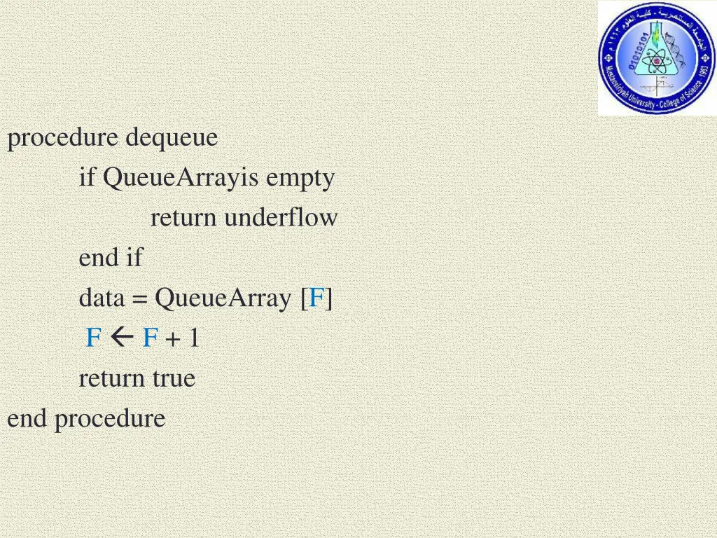procedure dequeue if queuearrayis empty return