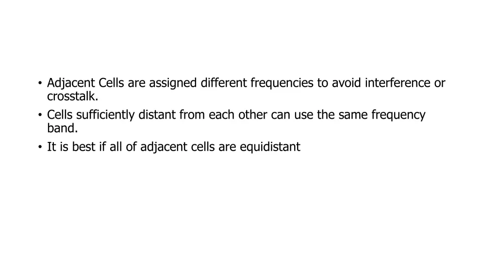 adjacent cells are assigned different frequencies