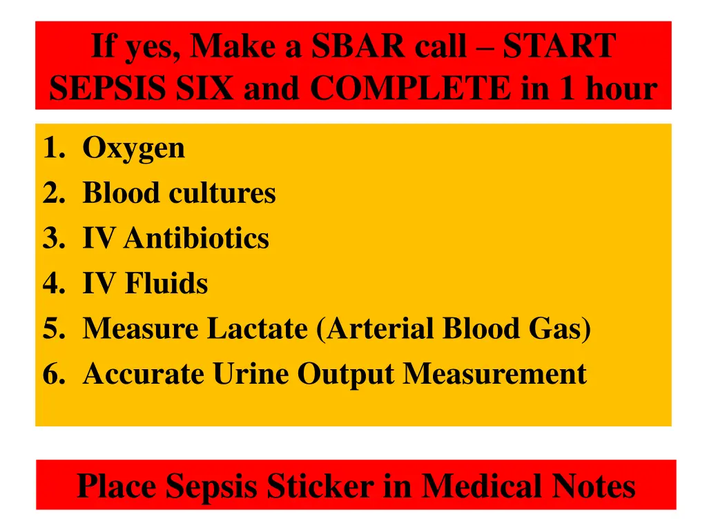 if yes make a sbar call start sepsis